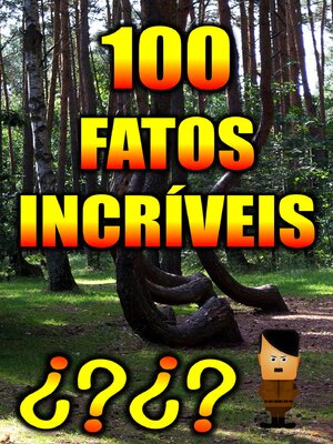 cover image of 100 FATOS INCRÍVEIS